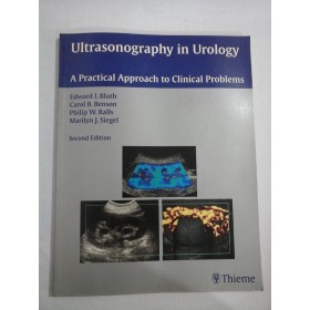     ULTRASONOGRAPHY  in UROLOGY  A Practical Approach to Clinical Problems  -  E. I. Bluth;  C. B. Benson;  P. W. Ralls;  M. J. Siegel 